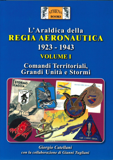 L Araldica Della Regia Aeronautica 1923 1943 Volume 1 Comandi