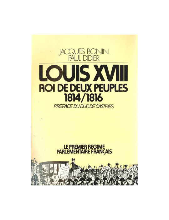 LOUIS XVIIII ROI DE DEUX PEUPLES 1814/1816